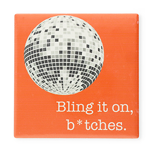 BY31&reg; Deko-Fliese mit Spruch "Bling it on, b*tches." Warm orange-white-grey